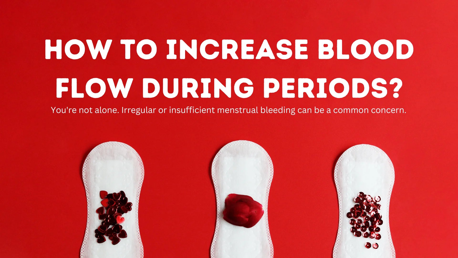 No Proper Blood Flow During Periods?